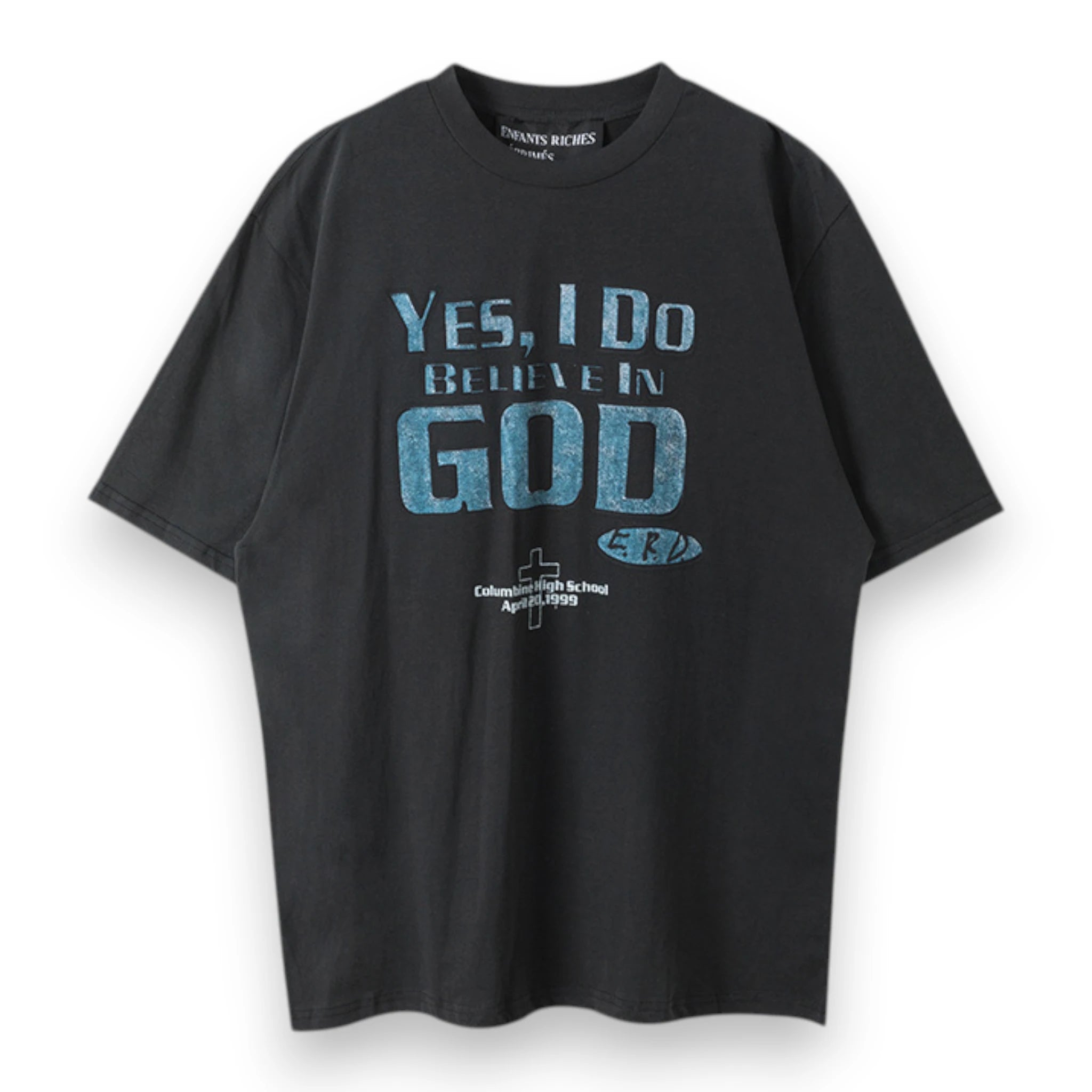 ENFANTS RICHES DEPRIMES I BELIEVE IN GOD T-SHIRT
