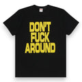 SUPREME DON'T FUCK AROUND TEE